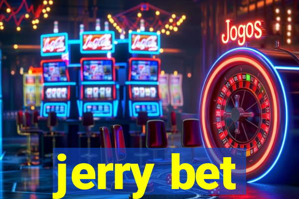 jerry bet